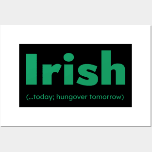 Green Irish Today Funny St Patrick’s Day Posters and Art